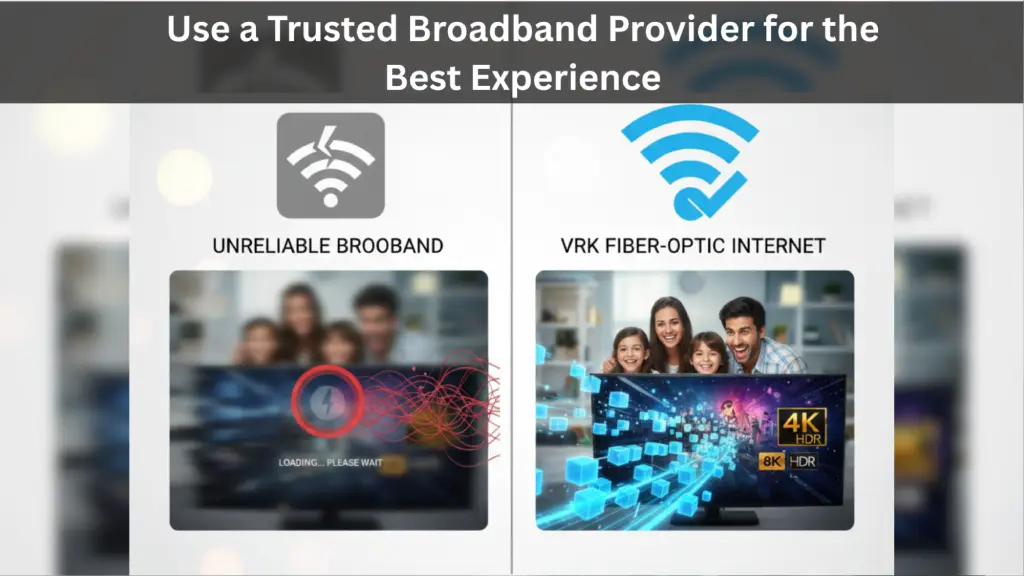 Comparison of unreliable broadband showing buffering vs VRK fiber-optic internet delivering smooth family streaming on a 4K/8K HDR TV.
