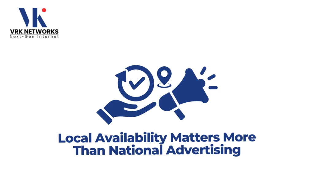 Graphic titled "Local Availability Matters More Than National Advertising" featuring the VRK Networks logo, a hand offering a verified checkmark badge with a map pin, and a megaphone. 