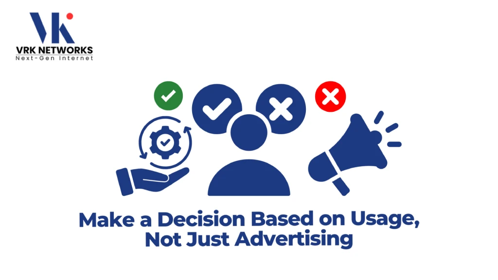 Graphic titled "Make a Decision Based on Usage, Not Just Advertising" featuring the VRK Networks logo, a central user profile icon with check and cross symbols, a hand offering a settings gear, and a megaphone. 
