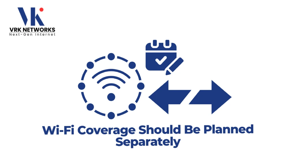 Graphic titled "Wi-Fi Coverage Should Be Planned Separately" featuring the VRK Networks logo, a circular network Wi-Fi hub icon, a calendar with a pencil checkmark, and opposing directional arrows. 